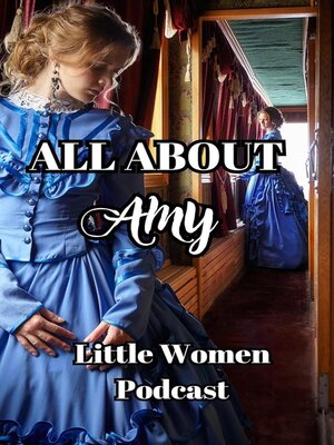 cover image of All About Amy, Little Women Podcast
